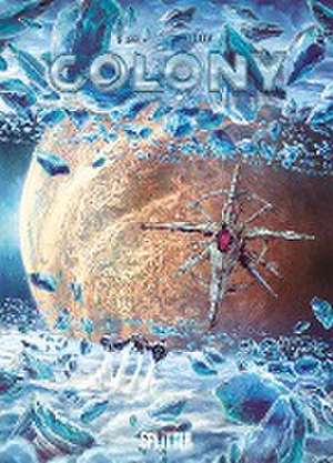 Colony. Band 6 de Denis-Pierre Filippi