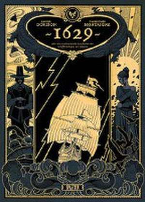 1629, oder die erschreckende Geschichte der Schiffbrüchigen der Jakarta. Band 1 de Xavier Dorison