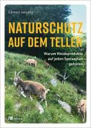 Naturschutz auf dem Teller de Gereon Janzing