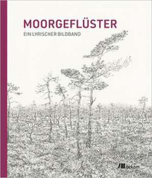 Moorgeflüster de Joana van de Löcht