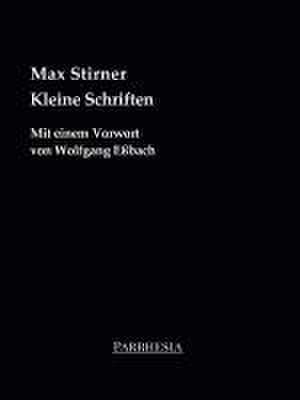 Kleine Schriften de Stirner Max