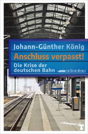 Anschluss verpasst! de Johann-Günther König