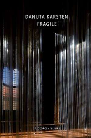 Danuta Karsten: Fragile de Ferdinand Ullrich