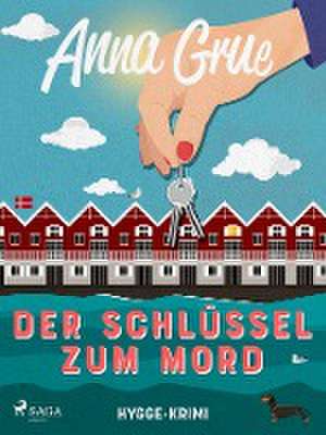 Der Schlüssel zum Mord de Anna Grue