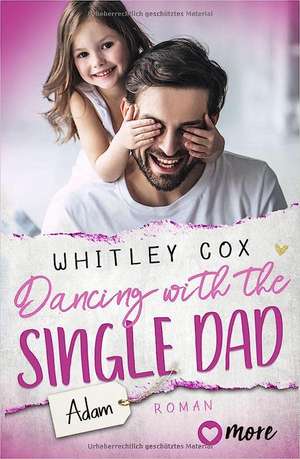 Dancing with the Single Dad - Adam de Whitley Cox