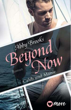 Beyond Now de Abby Brooks