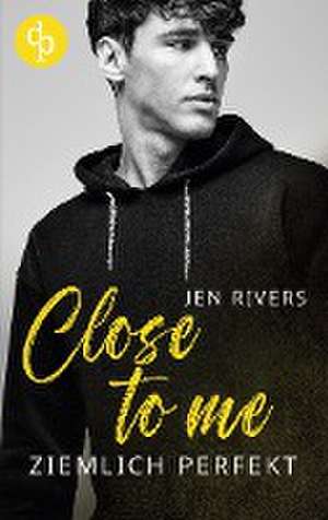 Close to me de Jen River