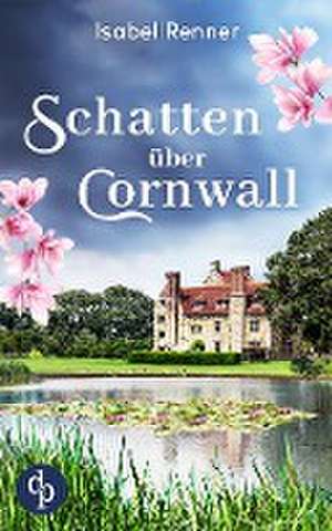 Schatten über Cornwall de Isabel Renner