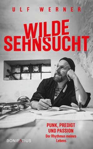 Wilde Sehnsucht de Ulf Werner