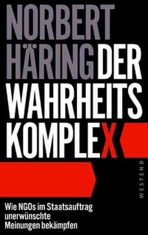 Der Wahrheitskomplex de Norbert Häring