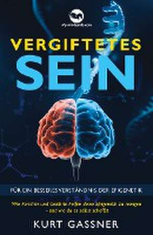 Vergiftetes Sein de Kurt Friedrich Gassner