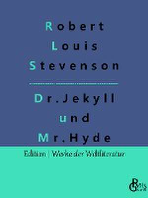 Der seltsame Fall des Dr. Jekyll und des Mr. Hyde de Robert Louis Stevenson