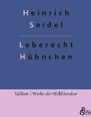 Leberecht Hühnchen de Heinrich Seidel