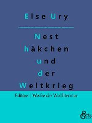 Nesthäkchen und der Weltkrieg de Else Ury