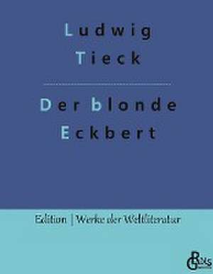 Der blonde Eckbert de Ludwig Tieck