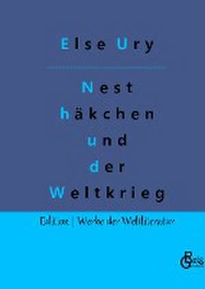 Nesthäkchen und der Weltkrieg de Else Ury