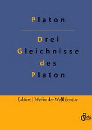 Drei Gleichnisse des Platon de Platon