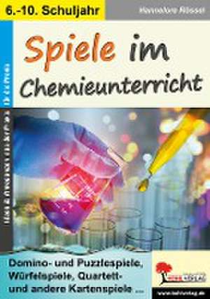 Spiele im Chemieunterricht de Hannelore Rössel