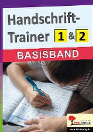 Handschrift-Trainer / Basisband de Autorenteam Kohl-Verlag