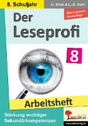 Der Leseprofi / Arbeitsheft - Fit durch Lesetraining / Klasse 8 de Ulrike Stolz