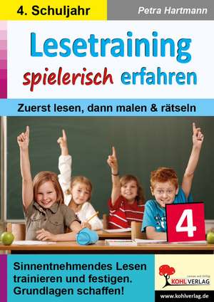 Lesetraining spielerisch erfahren / Klasse 4 de Petra Hartmann