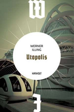 Utopolis de Werner Illing