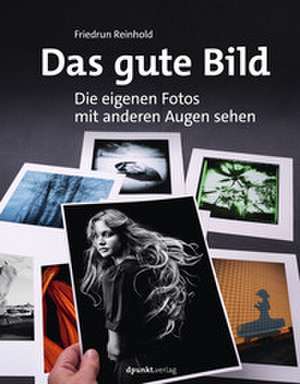 Das gute Bild de Friedrun Reinhold