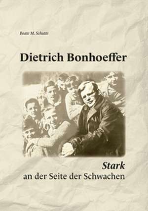 Dietrich Bonhoeffer de Beate M. Schutte
