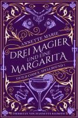 Drei Magier und eine Margarita de Annette Marie