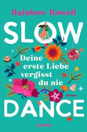 Slow Dance de Rainbow Rowell