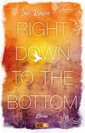 Right Down to the Bottom de Ian Raine