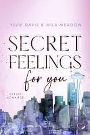 Secret Feelings for you de Mila Meadow