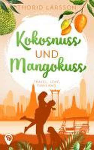 Kokosnuss und Mangokuss de Thorid Larsson