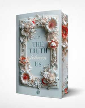 The Truth Between Us | Mit wunderschönem Farbschnitt de Lisa Kismet