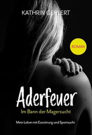 Aderfeuer de Kathrin Gehlert