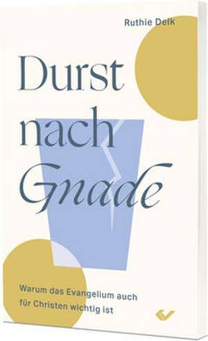 Durst nach Gnade de Ruthie Delk