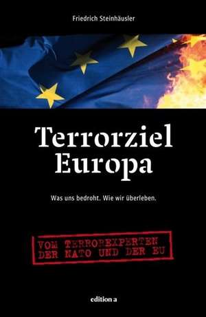 Terrorziel Europa de Friedrich Steinhäusler