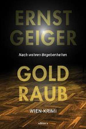 Goldraub de Ernst Geiger