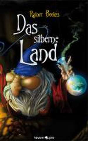 Das silberne Land de Rainer Beekes