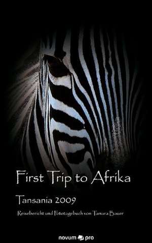 First Trip to Afrika de Tamara Bauer