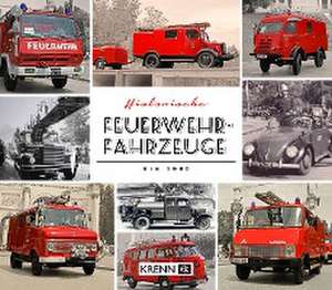 Historische Feuerwehrfahrzeuge bis 1980 de Hubert Krenn