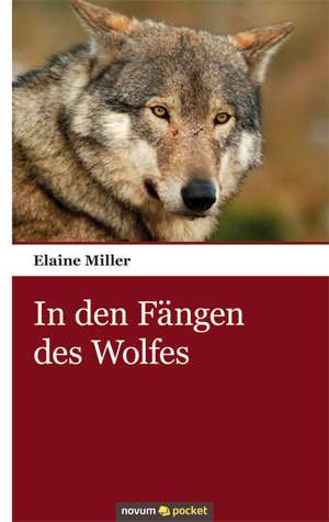 In den Fängen des Wolfes de Eliane Müller