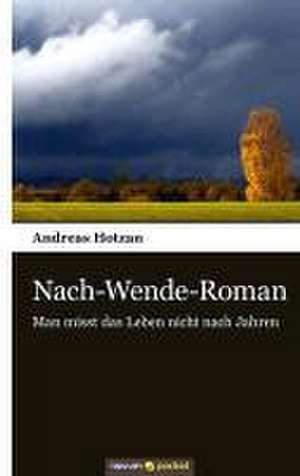 Nach-Wende-Roman de Andreas Hotzan