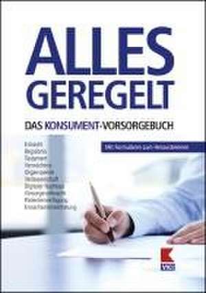 Alles geregelt. Das KONSUMENT-Vorsorgebuch de Manfred Lappe