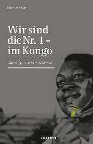 Wir sind die Nr. 1 - im Kongo