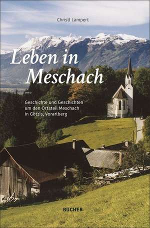 Leben in Meschach de Christl Lampert
