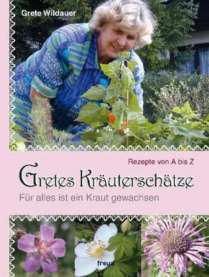 Gretes Kräuterschätze de Grete Wildauer