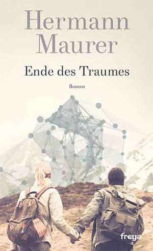 Ende des Traumes de Herrmann Maurer