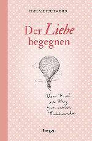 Der Liebe begegnen de Natalie Pertlwieser