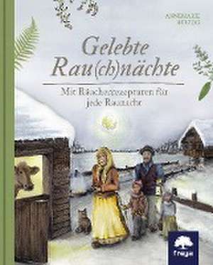 Gelebte Rau(ch)nächte de Annemarie Herzog